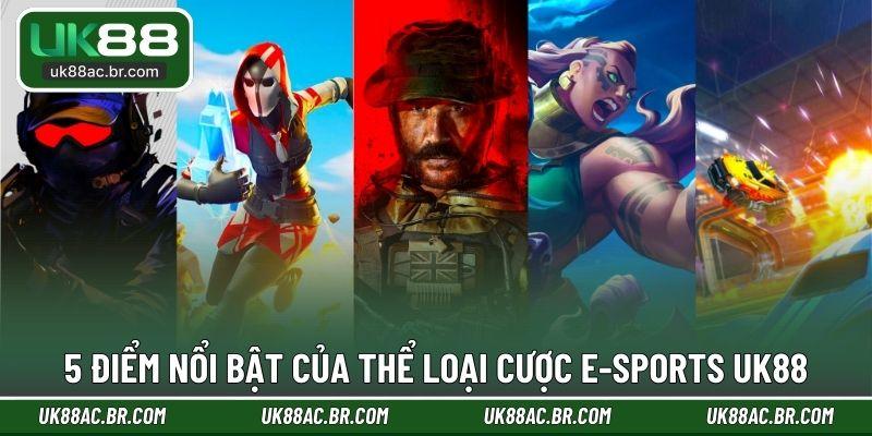 5 Điểm nổi bật của thể loại cược E-Sports UK88