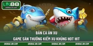 Bắn cá ăn xu