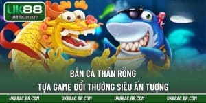 Bắn cá thần rồng