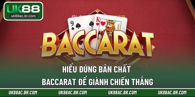 Hiểu đúng bản chất baccarat để giành chiến thắng
