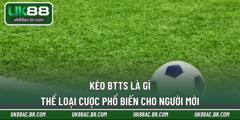 Kèo BTTS Là Gì