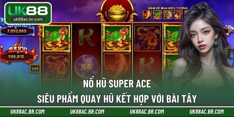 Nổ Hũ Super Ace