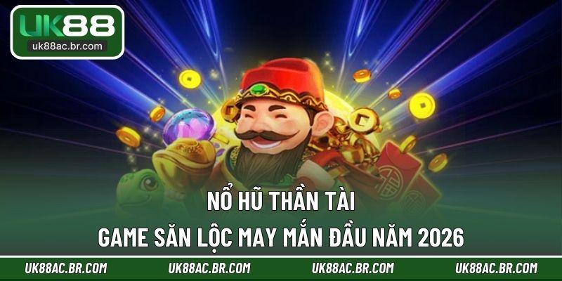 Nổ Hũ Thần Tài