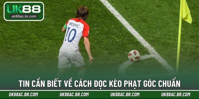 Tin cần biết về cách đọc kèo phạt góc chuẩn