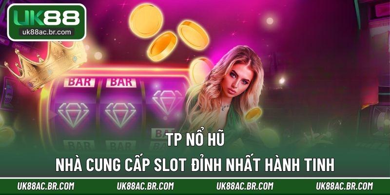 TP Nổ Hũ